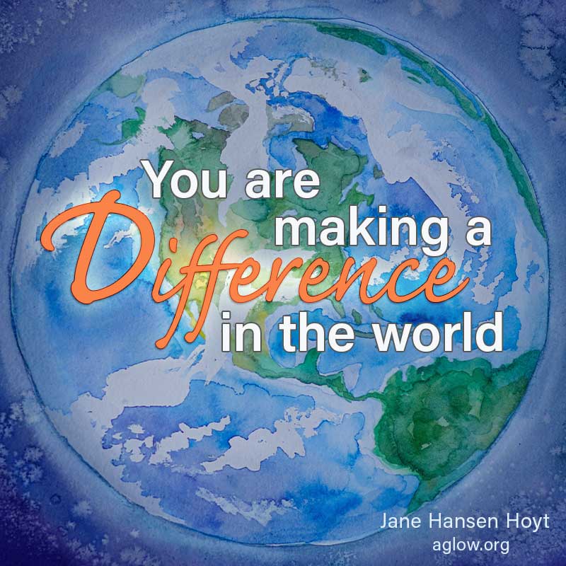 You are making a difference